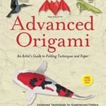 Advanced Origami (Michael G. LaFosse) - édition anglaise