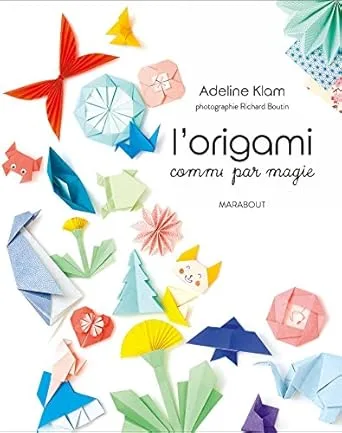 L’origami comme par magie (Adeline Klam)